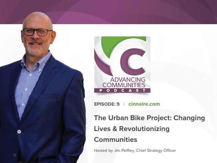 Advancing Communities Podcast – The Urban Bike Project: Changing Lives & Revolutionizing Communities