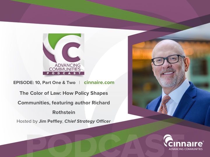 Advancing Communities Podcast – The Color of Law: How Policy Shapes Communities