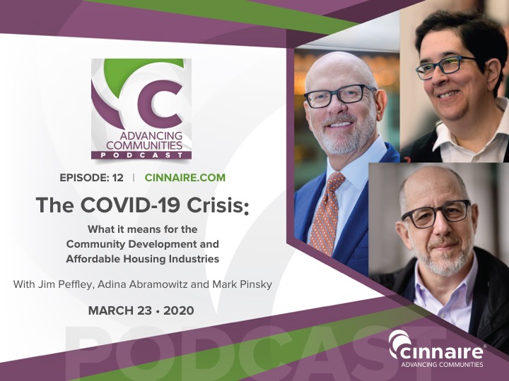 Advancing Communities Podcast – The COVID-19 Crisis: What it means for the Community Development and Affordable Housing Industries