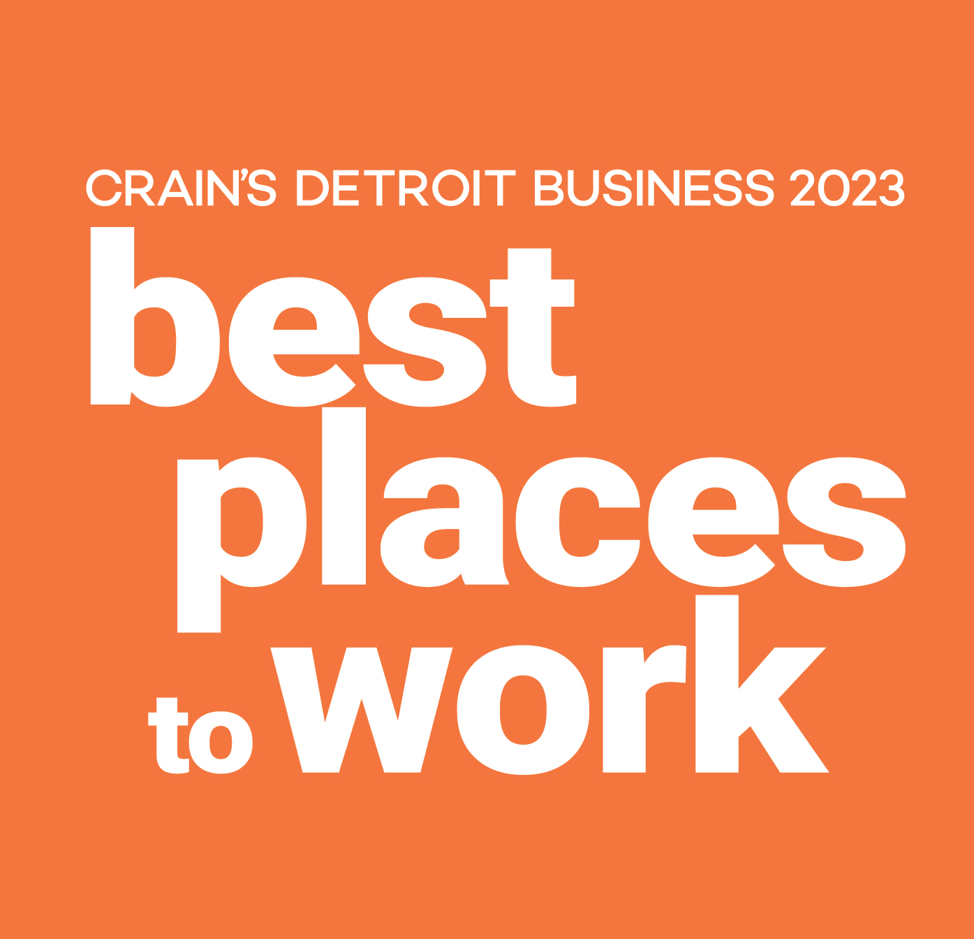 Orange graphic saying Crain's Detroit Business 2023 Best Places to Work